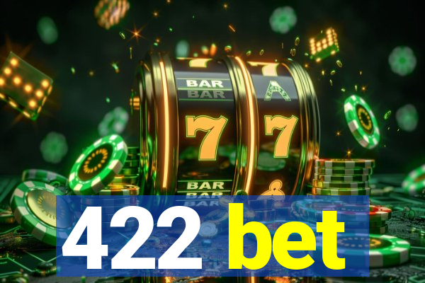 422 bet